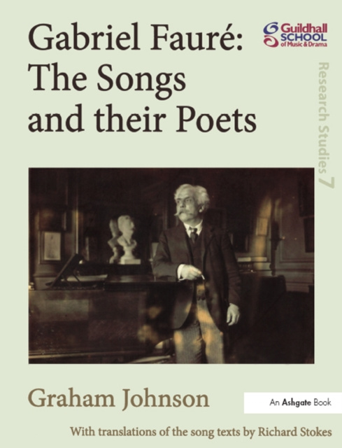 E-kniha Gabriel Faure: The Songs and their Poets Graham Johnson