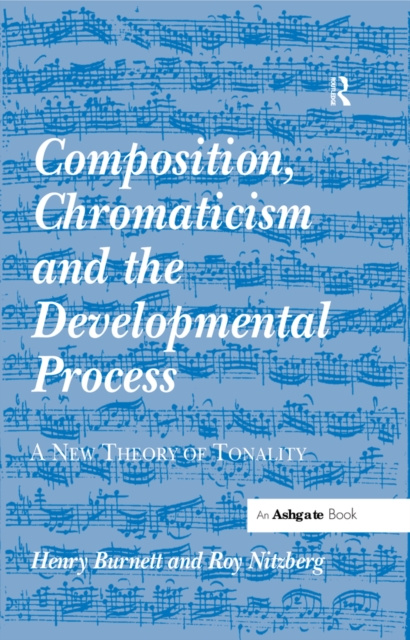E-knjiga Composition, Chromaticism and the Developmental Process Henry Burnett