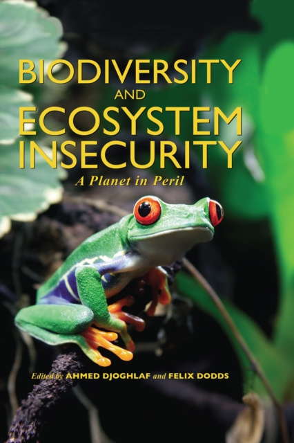 E-Book Biodiversity and Ecosystem Insecurity Ahmed Djoghlaf