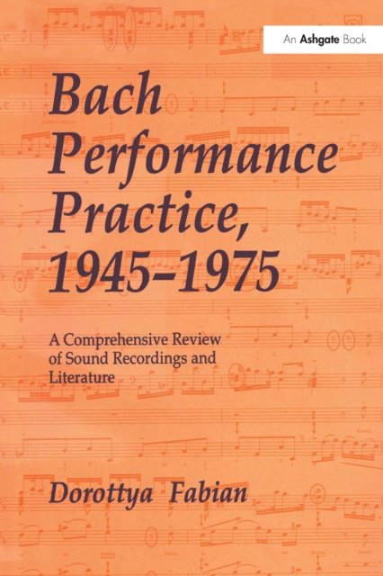 E-knjiga Bach Performance Practice, 1945-1975 Dorottya Fabian