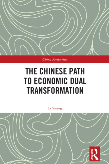 Libro elettronico Chinese Path to Economic Dual Transformation Li Yining