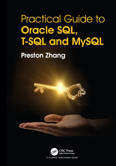 E-book Practical Guide for Oracle SQL, T-SQL and MySQL Preston Zhang