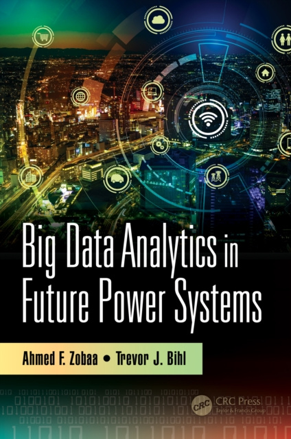 E-knjiga Big Data Analytics in Future Power Systems Ahmed F. Zobaa