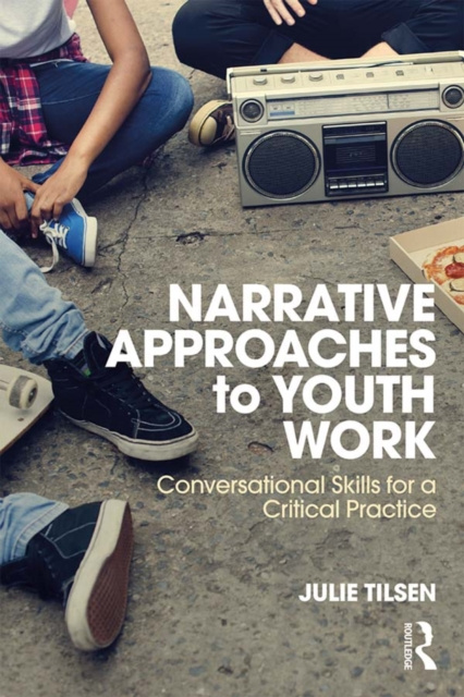 E-book Narrative Approaches to Youth Work Julie Tilsen
