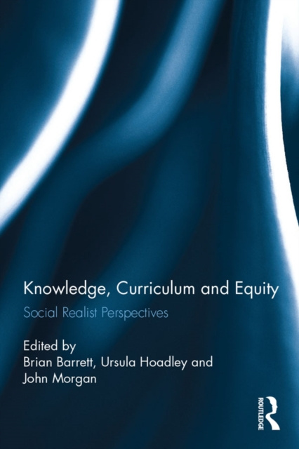 E-book Knowledge, Curriculum and Equity Brian Barrett