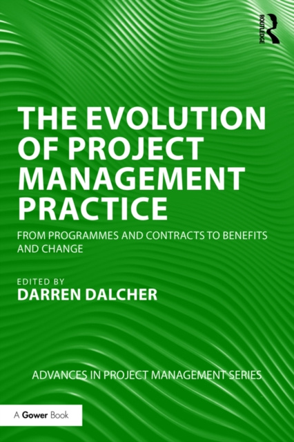 E-knjiga Evolution of Project Management Practice Darren Dalcher