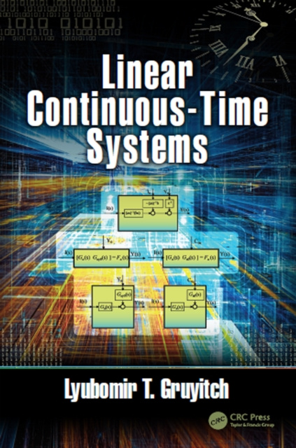 E-knjiga Linear Continuous-Time Systems Lyubomir T. Gruyitch