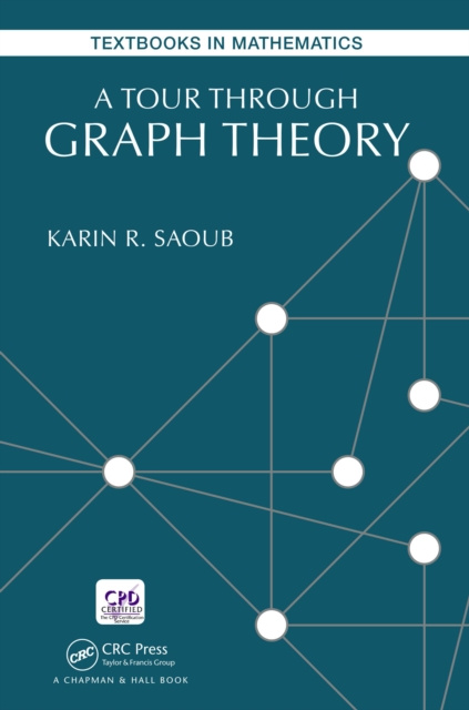 E-knjiga Tour through Graph Theory Karin R Saoub