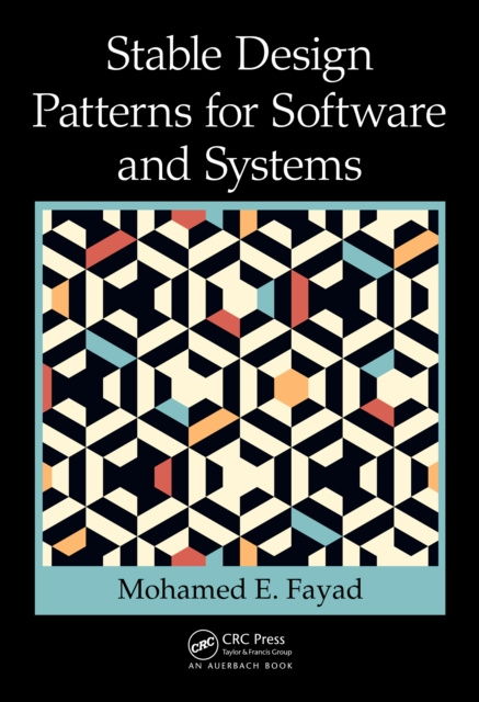 E-knjiga Stable Design Patterns for Software and Systems Mohamed Fayad