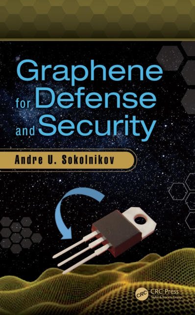 E-knjiga Graphene for Defense and Security Andre U. Sokolnikov