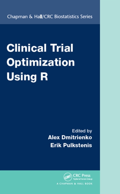 E-book Clinical Trial Optimization Using R Alex Dmitrienko