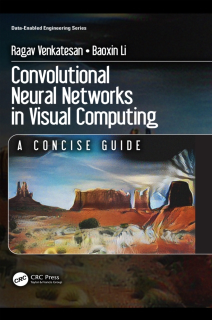 E-book Convolutional Neural Networks in Visual Computing Ragav Venkatesan
