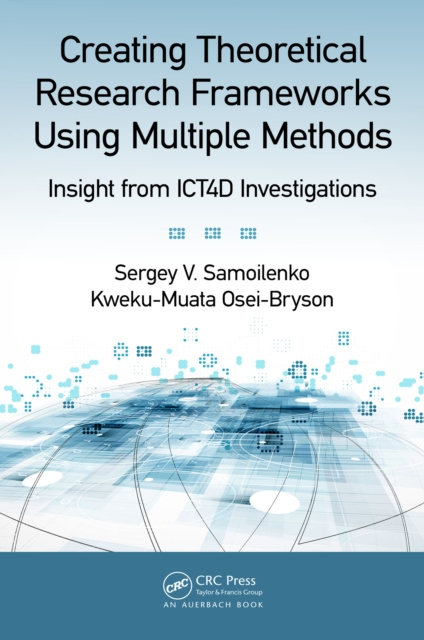 E-knjiga Creating Theoretical Research Frameworks using Multiple Methods Sergey V. Samoilenko