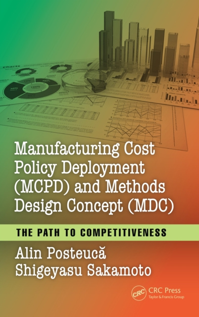 E-kniha Manufacturing Cost Policy Deployment (MCPD) and Methods Design Concept (MDC) Alin Posteuca