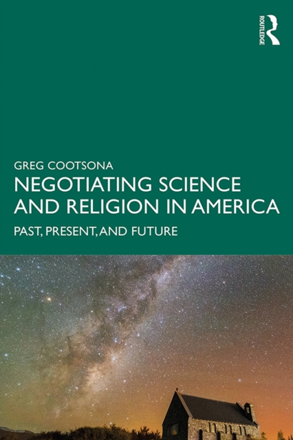 E-knjiga Negotiating Science and Religion In America Greg Cootsona