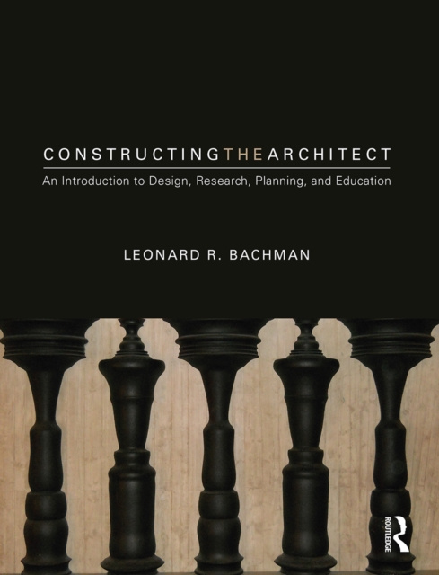 E-knjiga Constructing the Architect Leonard R. Bachman