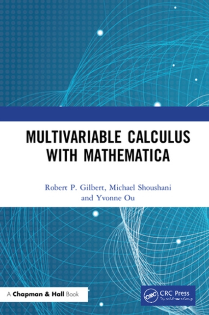 E-book Multivariable Calculus with Mathematica Robert P. Gilbert