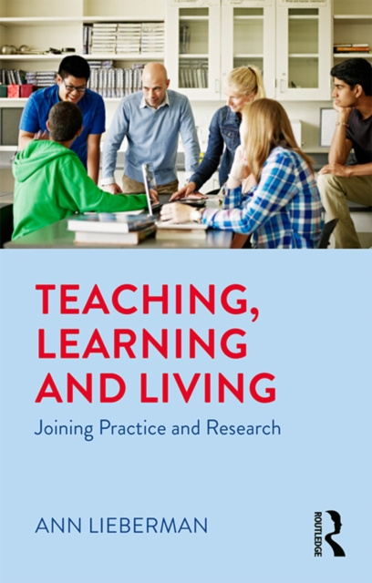 E-knjiga Teaching, Learning and Living Ann Lieberman