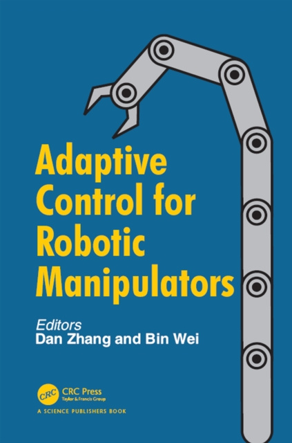E-knjiga Adaptive Control for Robotic Manipulators Dan Zhang