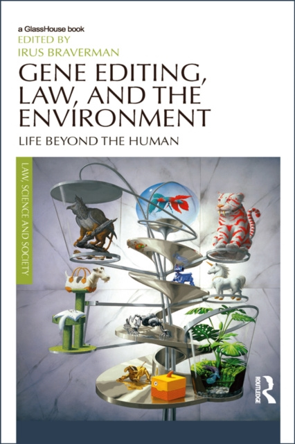 E-kniha Gene Editing, Law, and the Environment Irus Braverman