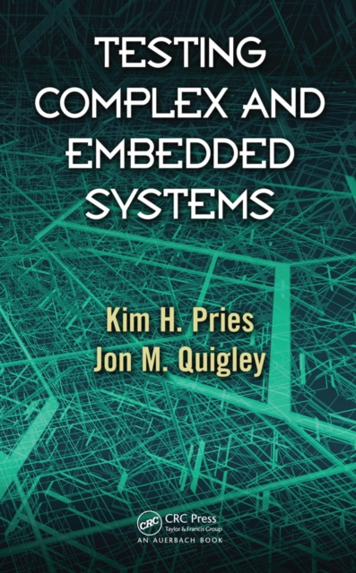 E-knjiga Testing Complex and Embedded Systems Kim H. Pries