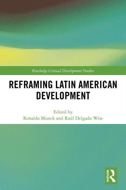 E-book Reframing Latin American Development Ronaldo Munck