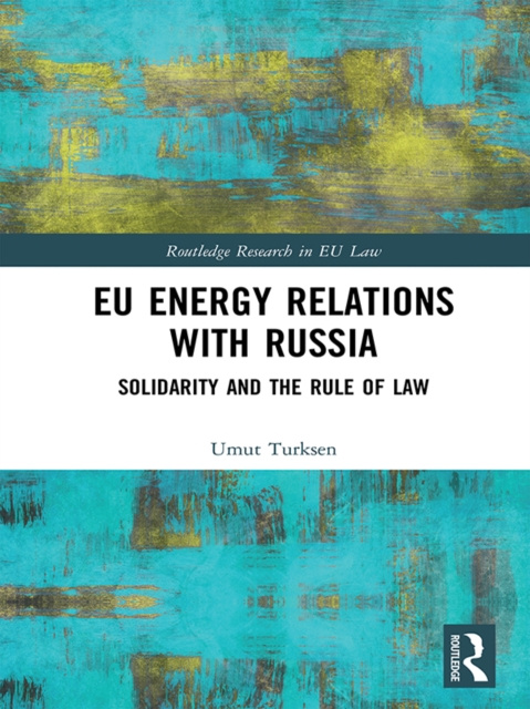 Libro elettronico EU Energy Relations With Russia Umut Turksen