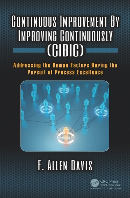 E-knjiga Continuous Improvement By Improving Continuously (CIBIC) F. Allen Davis