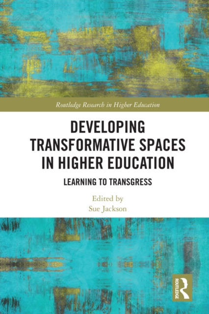 E-book Developing Transformative Spaces in Higher Education Sue Jackson