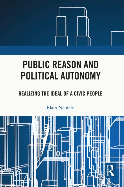 E-book Public Reason and Political Autonomy Blain Neufeld