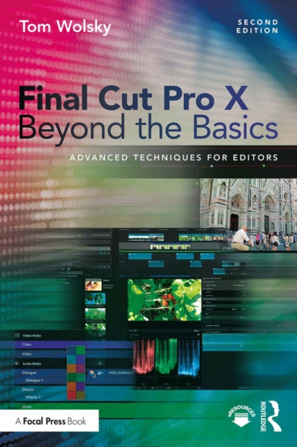 E-knjiga Final Cut Pro X Beyond the Basics Tom Wolsky