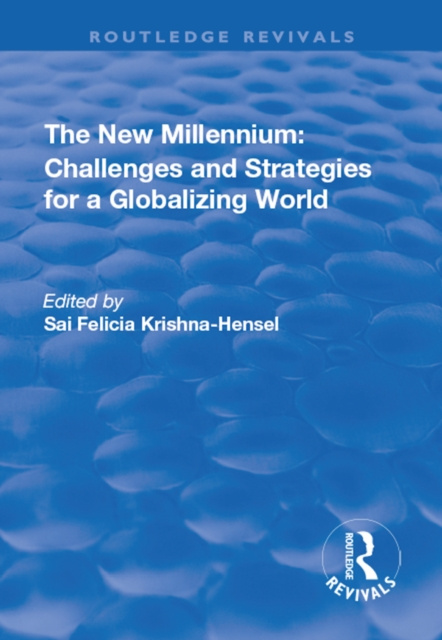 Libro elettronico New Millennium: Challenges and Strategies for a Globalizing World Sai Felicia Krishna-Hensel