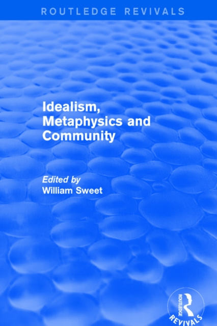 Libro elettronico Idealism, Metaphysics and Community William Sweet