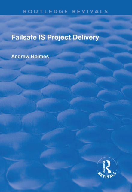 E-Book Failsafe IS Project Delivery Andrew Holmes