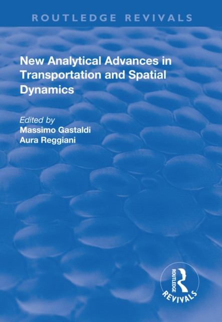 E-kniha New Analytical Advances in Transportation and Spatial Dynamics Aura Reggiani