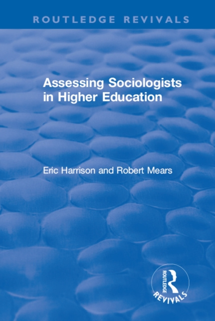 E-kniha Assessing Sociologists in Higher Education Eric Harrison