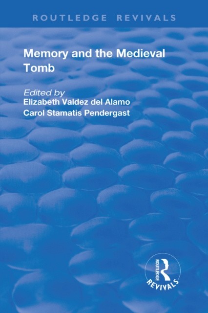 E-Book Memory and Medieval Tomb Elizabeth Valdez Del Alamo