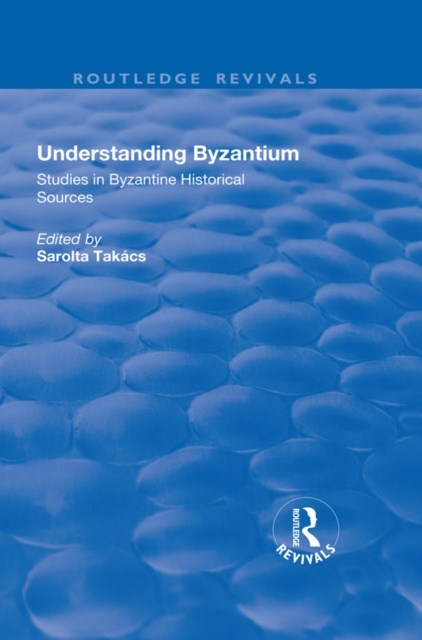 E-kniha Understanding Byzantium Takacs Sarolta