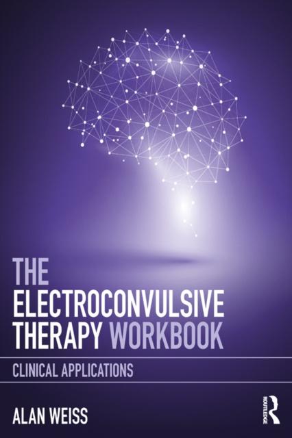 E-knjiga Electroconvulsive Therapy Workbook Alan Weiss