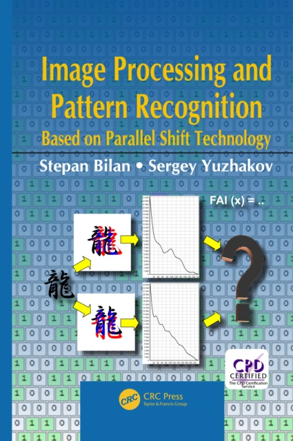E-knjiga Image Processing and Pattern Recognition Based on Parallel Shift Technology Stepan Bilan