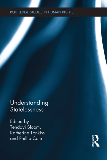 E-kniha Understanding Statelessness Tendayi Bloom