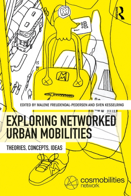 E-book Exploring Networked Urban Mobilities Malene Freudendal-Pedersen