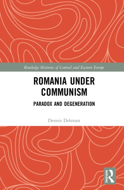 E-kniha Romania under Communism Dennis Deletant
