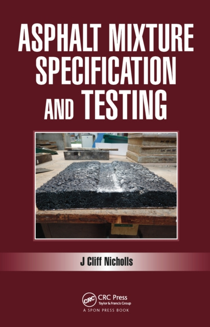 E-knjiga Asphalt Mixture Specification and Testing Cliff Nicholls