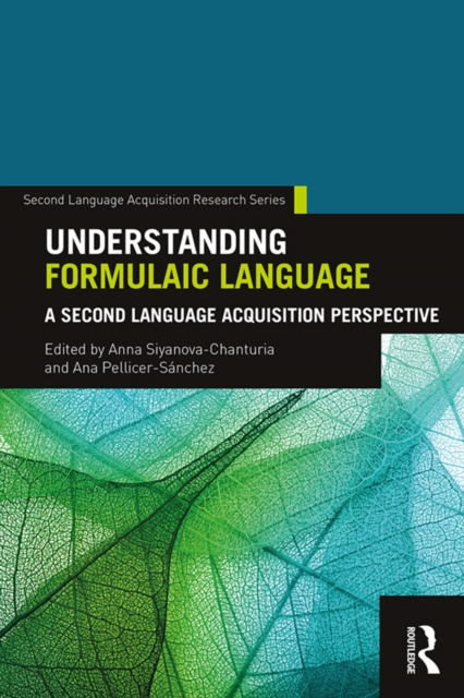 E-knjiga Understanding Formulaic Language Anna Siyanova-Chanturia