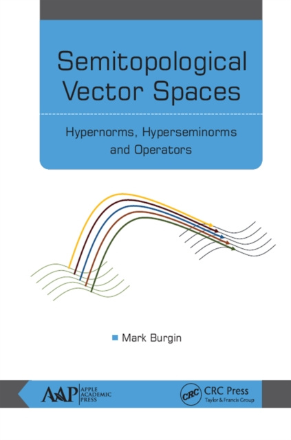E-knjiga Semitopological Vector Spaces Mark Burgin