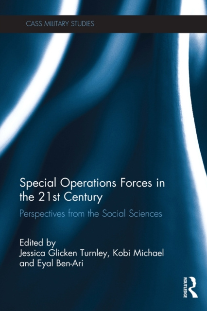 E-knjiga Special Operations Forces in the 21st Century Jessica Glicken Turnley