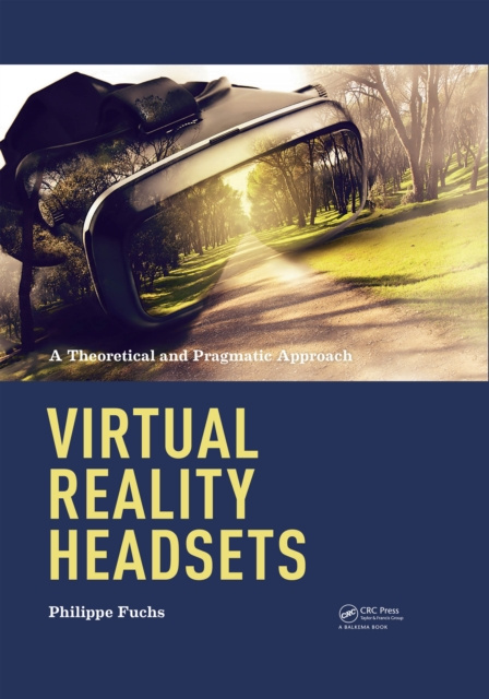 E-kniha Virtual Reality Headsets - A Theoretical and Pragmatic Approach Philippe Fuchs