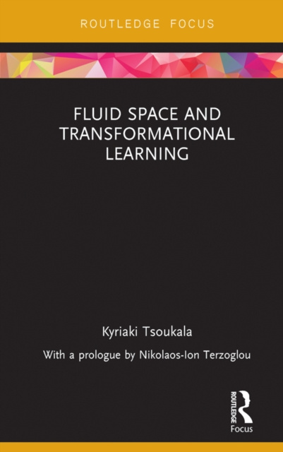 E-kniha Fluid Space and Transformational Learning Kyriaki Tsoukala