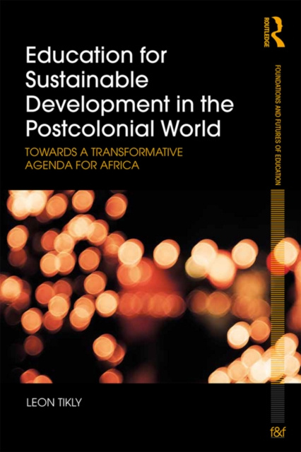 E-knjiga Education for Sustainable Development in the Postcolonial World Leon Tikly